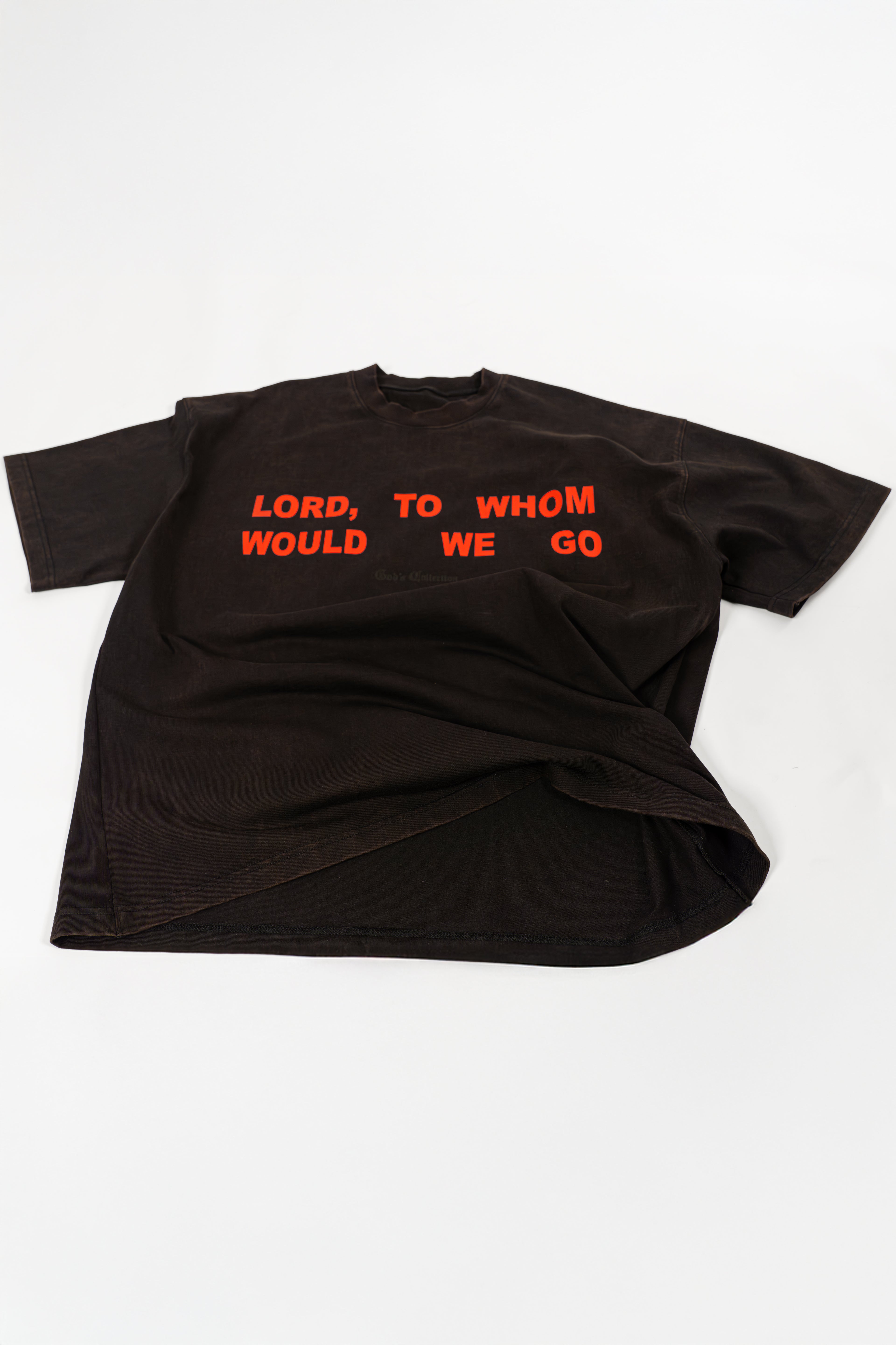 Black t-shirt with red text 'LORD, TO WHOM WOULD WE GO'